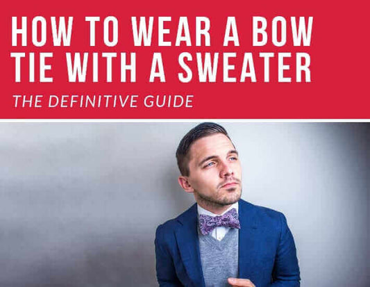 How To Wear A Bow Tie With A Sweater (Definitive Guide)